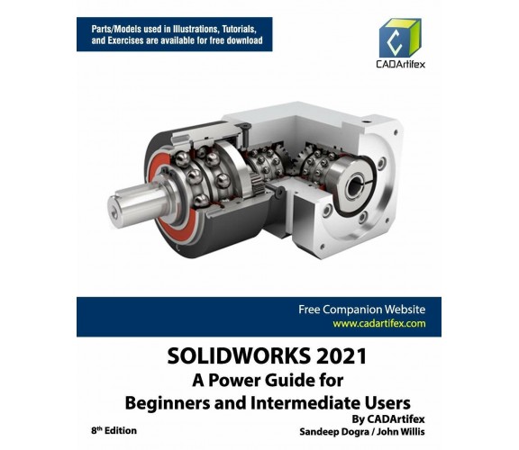 Solidworks 2021 A Power Guide for Beginners and Intermediate Users di John Willi