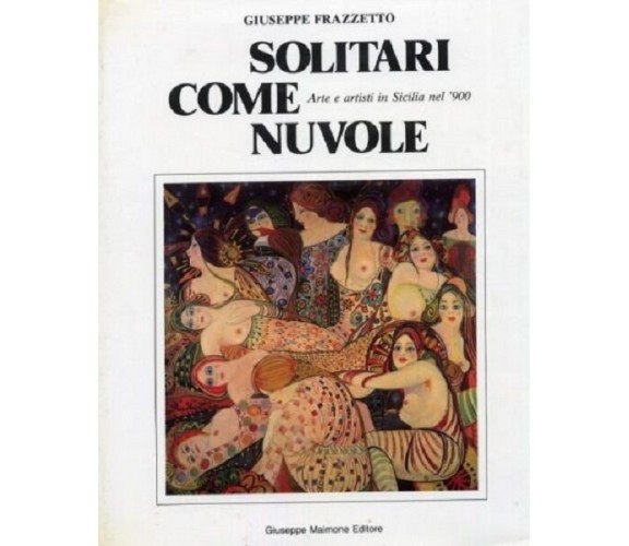 Solitari come nuvole. Arte e artisti in Sicilia nel '900.