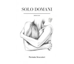  Solo domani di Florinda Bruccoleri, 2022, Youcanprint