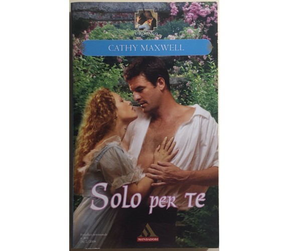 Solo per te di Cathy Maxwell, 2008, Mondadori