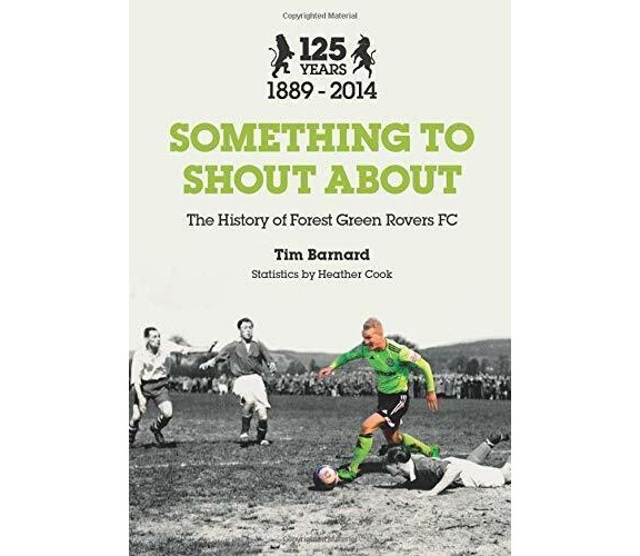 Something to Shout About - Tim Barnard - The History Press Ltd, 2014