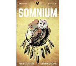 Somnium	 di Feliscia Silva E Gloria Credali,  2018,  Youcanprint