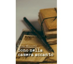 Sono nella camera accanto	 di Enzo Mignone,  2020,  Enzo Mignone