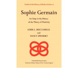 Sophie Germain - L. L. Bucciarelli, N. Dworsky - Springer, 2013