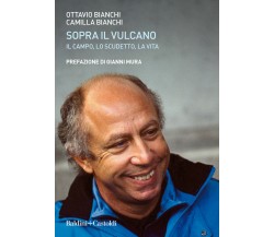 Sopra il vulcano - Ottavio Bianchi, Camilla Bianchi - Baldini + Castoldi,2020