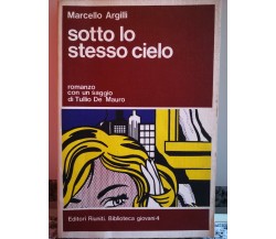 Sotto lo stesso cielo	 di Marcello Argilli,  1978,  Riuniti-F