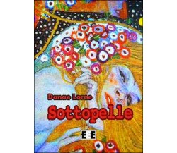 Sottopelle	 di Lorne Danae,  2014,  Eee-edizioni Esordienti