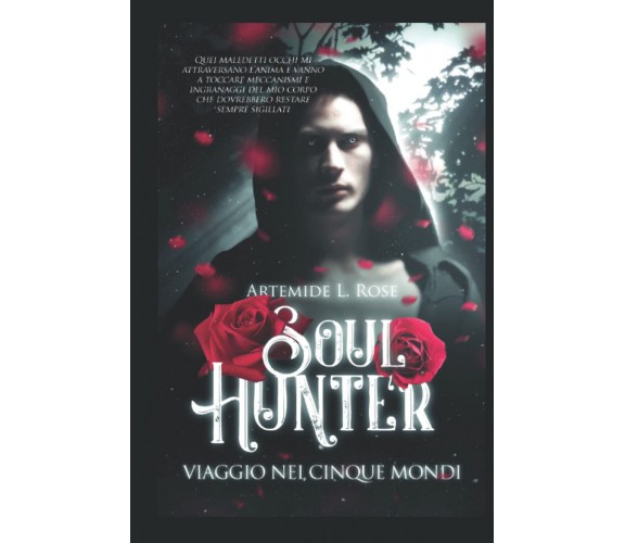 Soul Hunter - Viaggio nei Cinque Mondi - Artemide L. Rose, 2022