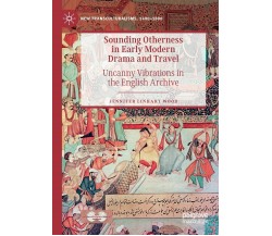 Sounding Otherness in Early Modern Drama and Travel - Jennifer Linhart Wood-2020