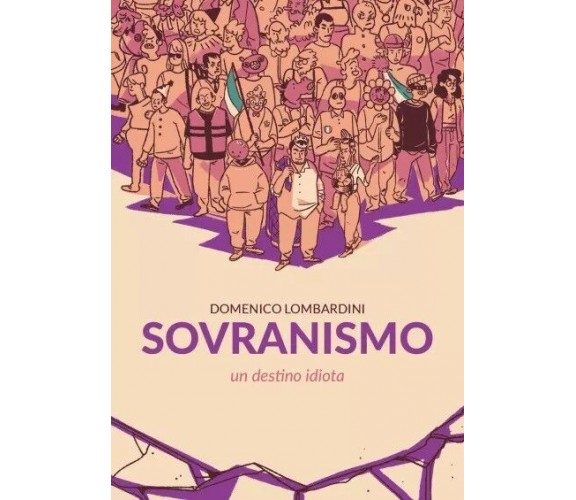 Sovranismo. Un destino idiota di Domenico Lombardini, 2022, Youcanprint