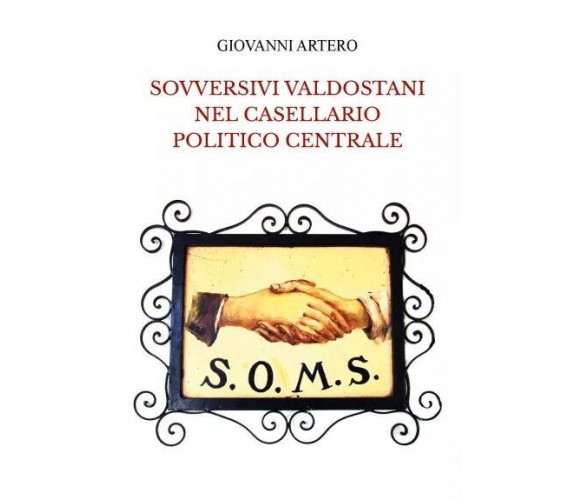 Sovversivi valdostani nel casellario politico centrale di Giovanni Artero, 202