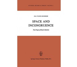 Space and Incongruence - J. V. Buroker - Springer, 2010