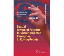 Spatial Temporal Patterns for Action-Oriented Perception in Roving Robots - 2010