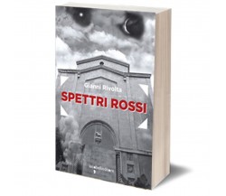 Spettri rossi	 di Gianni Rivolta,  2017,  Iacobelli Editore