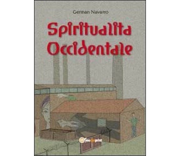 Spiritualità occidentale -  German Navarro,  2012,  Youcanprint