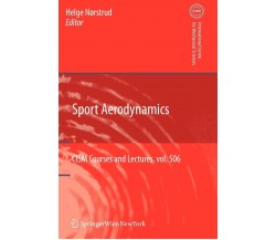 Sport Aerodynamics - Helge Noerstrud - Springer, 2010