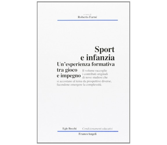 Sport e infanzia. Un'esperienza formativa tra gioco e impegno - R. Farné, 2015