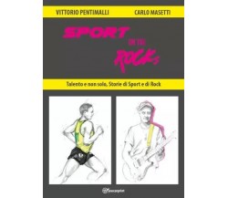 Sport on the Rocks di Vittorio Pentimalli, Carlo Masetti, 2023, Youcanprint