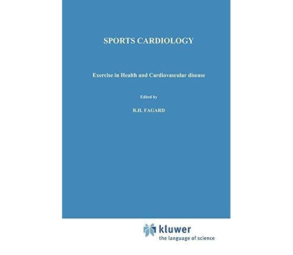 Sports Cardiology - R. H. Fagard - Springer, 2013