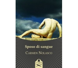 Sposo di sangue	 di Carmen Nolasco ,  Flaneurs