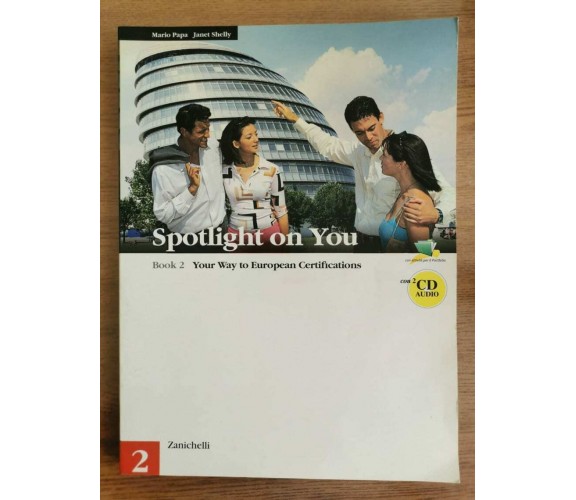 Spotlight on You 2 - Papa/Shelly - Zanichelli - 2008 - AR