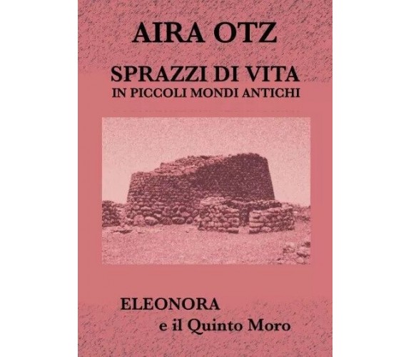 Sprazzi di vita di Aira Otz, 2023, Youcanprint