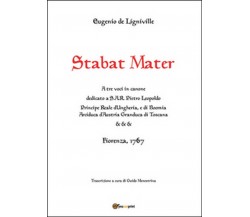 Stabat Mater	 di Eugenio De Ligniville,  2016,  Youcanprint