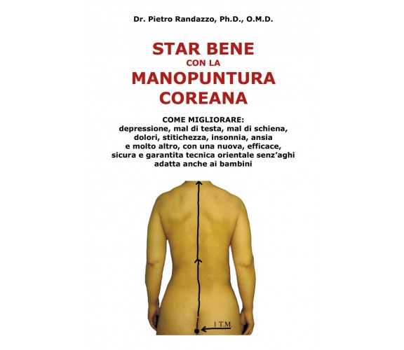 Star bene con la manopuntura coreana di Pietro Randazzo,  2019,  Youcanprint