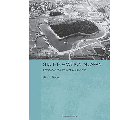 State Formation in Japan - Gina  - Taylor & Francis Ltd, 2010