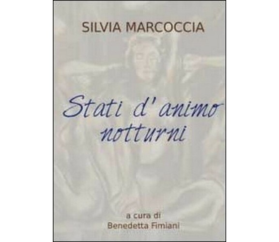 Stati d’animo notturni - di Silvia Marcoccia, B. Fimiani,  2012 - ER