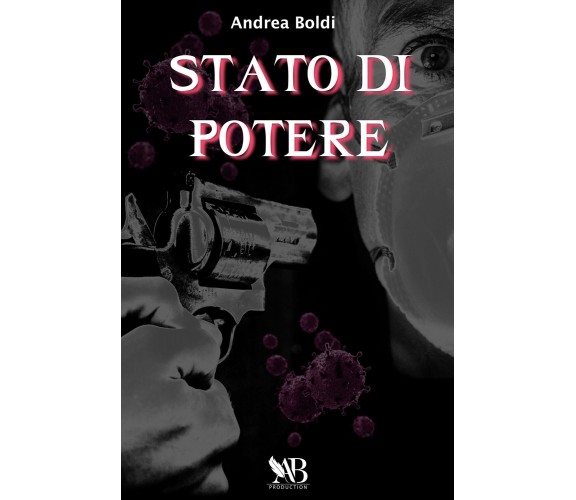 Stato di potere di Andrea Boldi,  2021,  Youcanprint