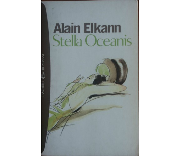 Stella Oceanis - Alain Elkann - Bompiani,2004 - A