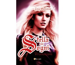 Stella dei sogni - Rivelazioni	 di Isy Monique,  2019,  Youcanprint