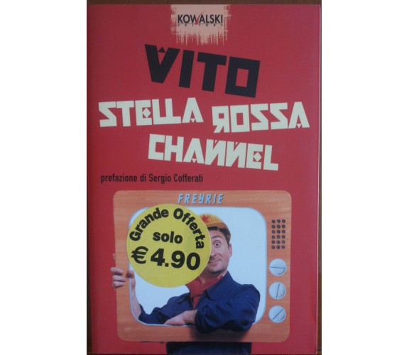 Stella rossa channel - Francesco Freyrie,Vito - Kowalski,2005 - A