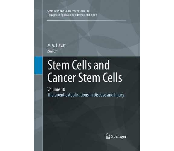 Stem Cells and Cancer Stem Cells, Volume 10 - M.A. Hayat - Springer, 2016