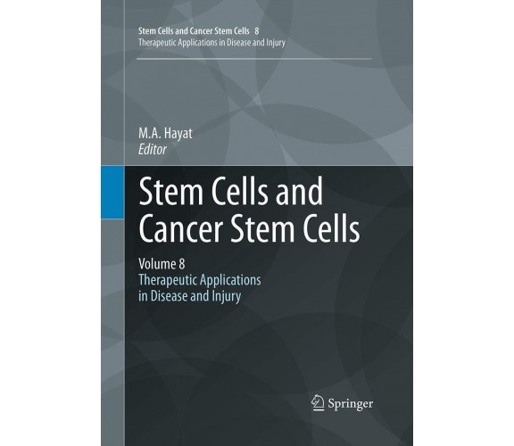 Stem Cells and Cancer Stem Cells, Volume 8 - M.A. Hayat - Springer, 2016