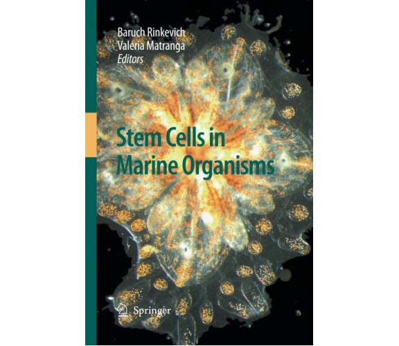 Stem Cells in Marine Organisms - Baruch Rinkevich - Springer, 2014