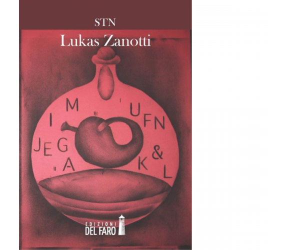 Stn di Lukas Zanotti - Edizioni del Faro, 2014