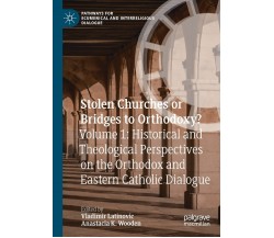 Stolen Churches Or Bridges To Orthodoxy? - Vladimir Latinovic - palgrave, 2022