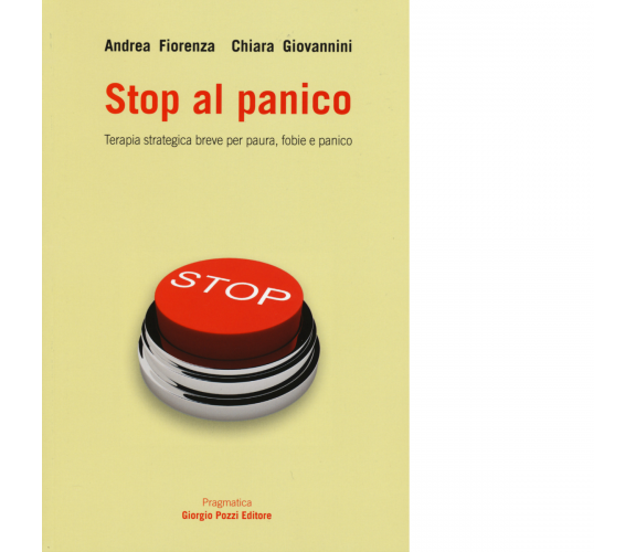 Stop al panico di Andrea Fiorenza, Chiara Giovannini - Giorgio Pozzi,2022