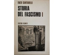 Storia del Fascismo vol. 1,  di Enzo Santarelli,  1973,  Editori Riuniti - ER