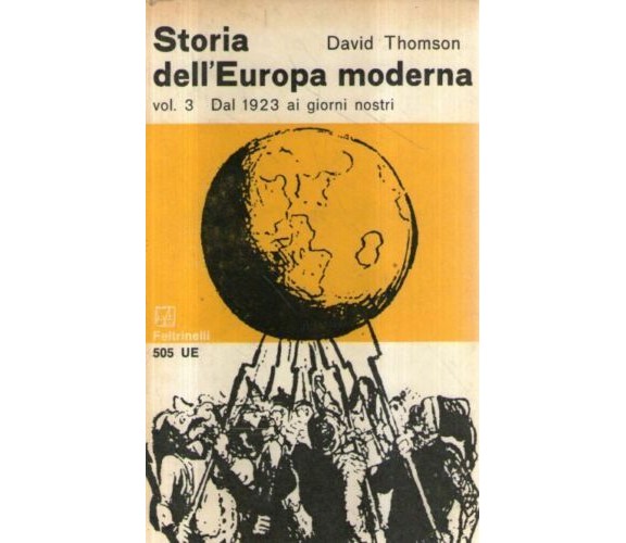 Storia dell'Europa moderna Vol. 3 Dal 1923 ai giorni nostri Feltrinelli 1965