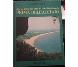 Storia della bonifica di San Ferdinando prima dell’acciaio - Alfredo Diana, 1975