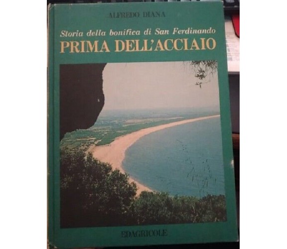 Storia della bonifica di San Ferdinando prima dell’acciaio - Alfredo Diana, 1975