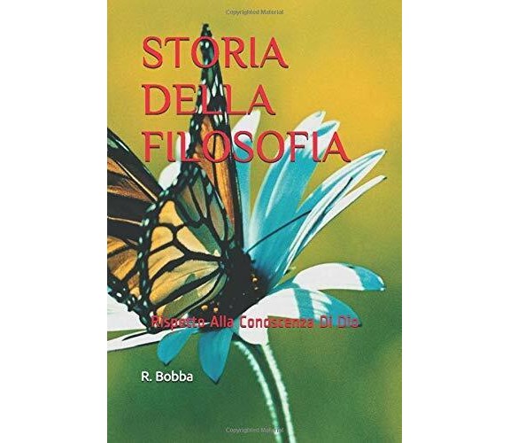 Storia della filosofia rispetto alla conoscenza di Dio da Talete fino ai giorni 