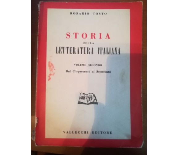 Storia della letteratura italiana - Rosario Tosto - Vallecchi - 1956 - M