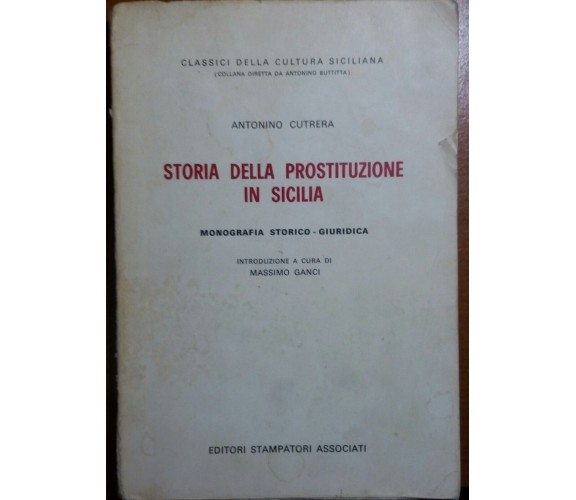 Storia della prostituzione in Sicilia- Antonino Cutrera - Stampatori Associati -