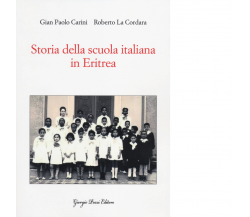 Storia della scuola italiana in Eritrea di G. Paolo Carini, Roberto La Cordara