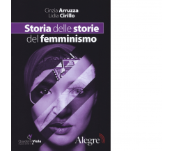 Storia delle storie del femminismo di Arruzza, Cirillo - Alegre, 2017