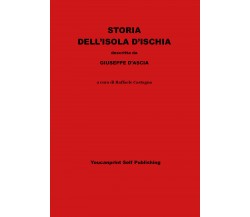 Storia dell’isola d’Ischia di Giuseppe D’Ascia,  2021,  Youcanprint